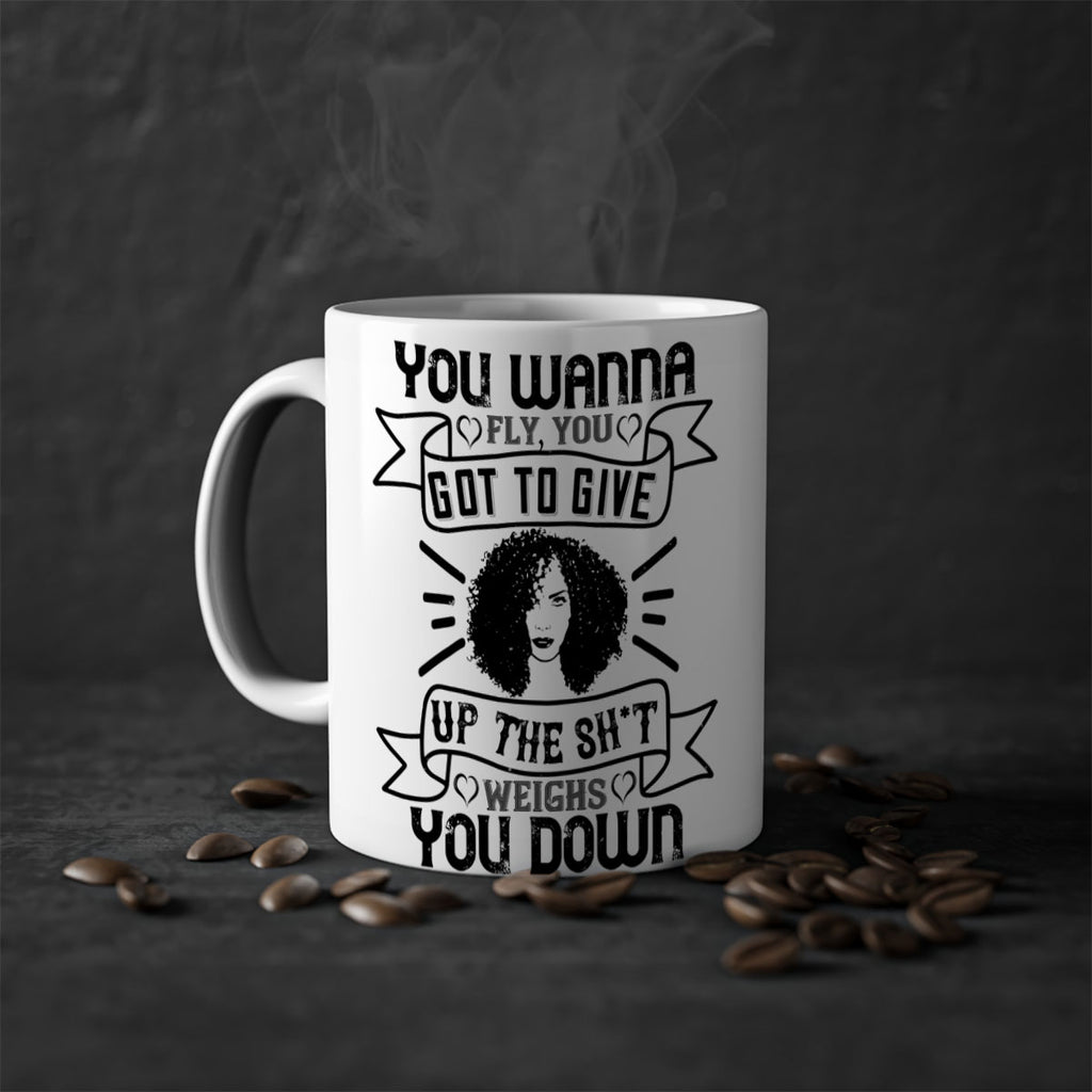 You wanna fly you got to give up the sht that weighs you down Style 7#- Afro - Black-Mug / Coffee Cup