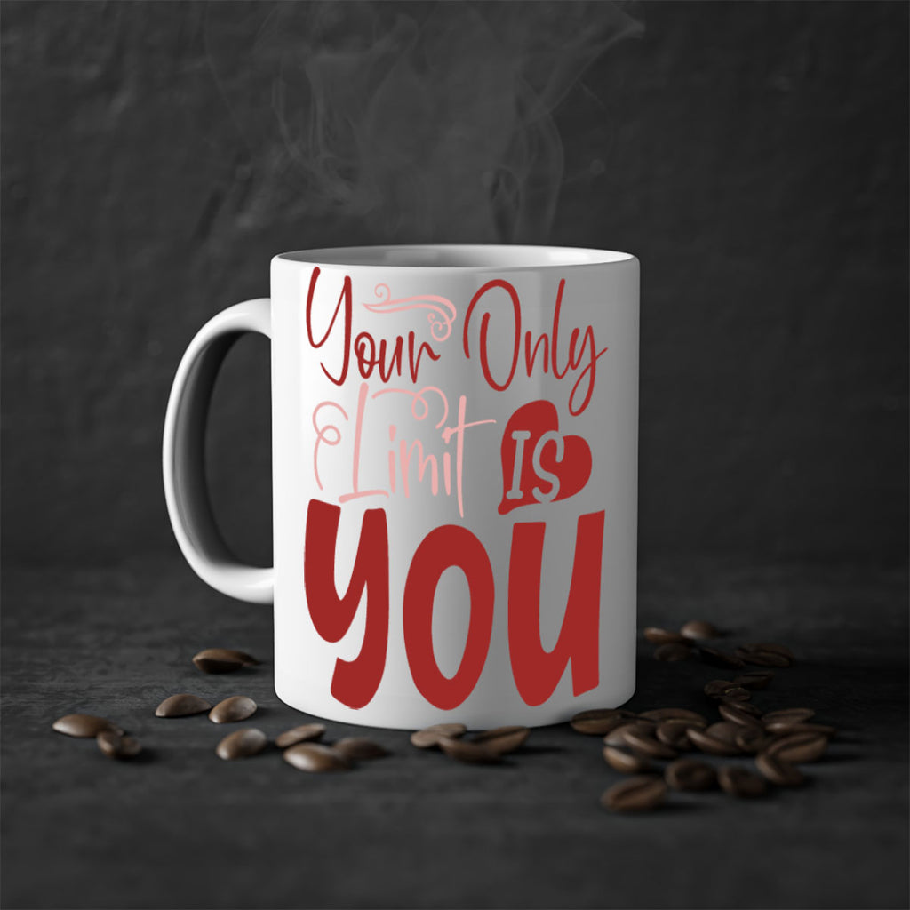 Your Only Limit Is You Style 54#- motivation-Mug / Coffee Cup