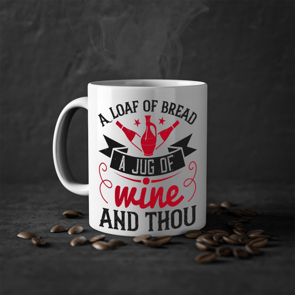 a loaf of bread a jug of wine and thou 136#- wine-Mug / Coffee Cup