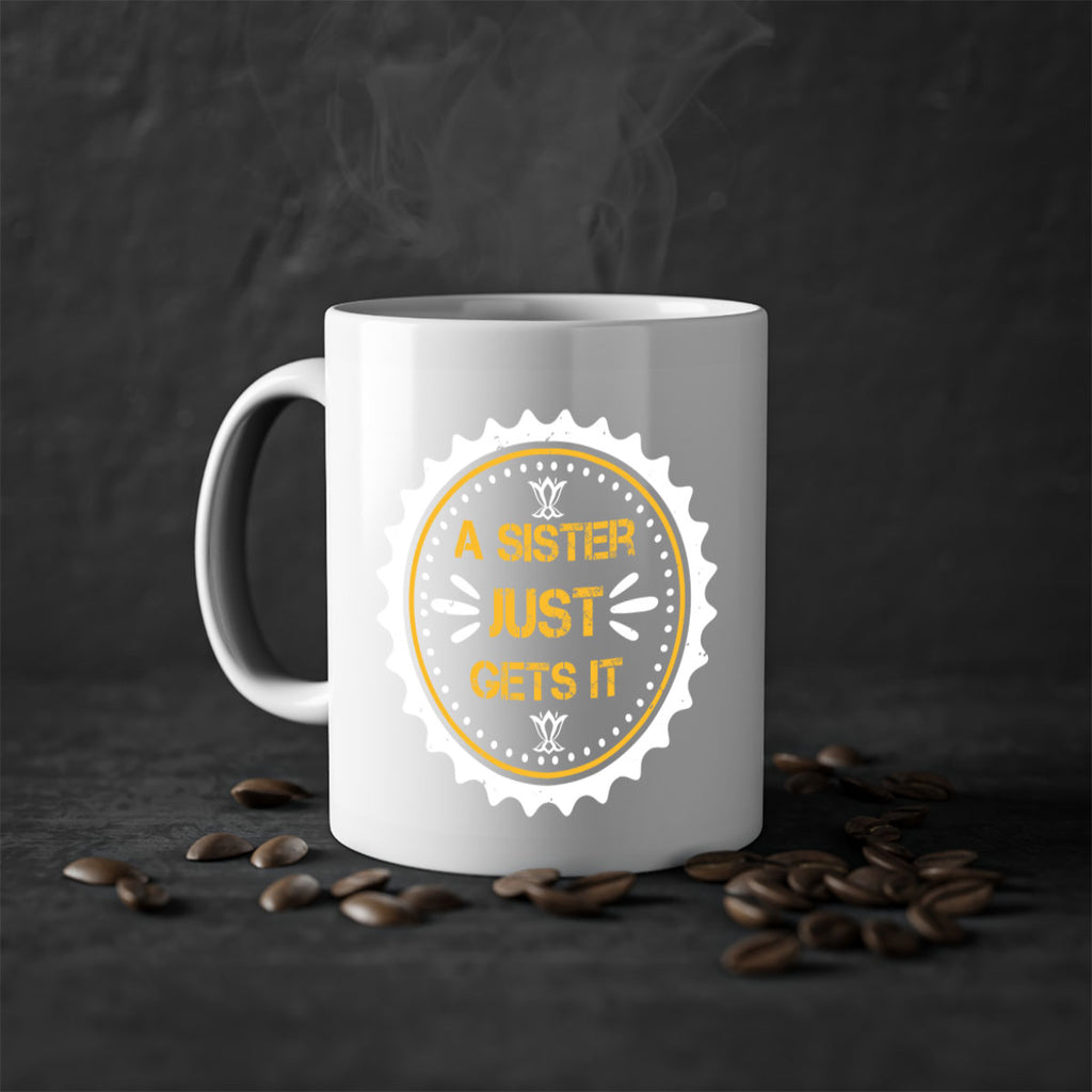 a sister just gets it 44#- sister-Mug / Coffee Cup