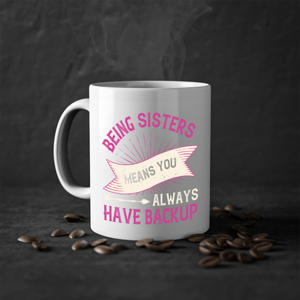 being sisters means you always have backup design 37#- sister-Mug / Coffee Cup