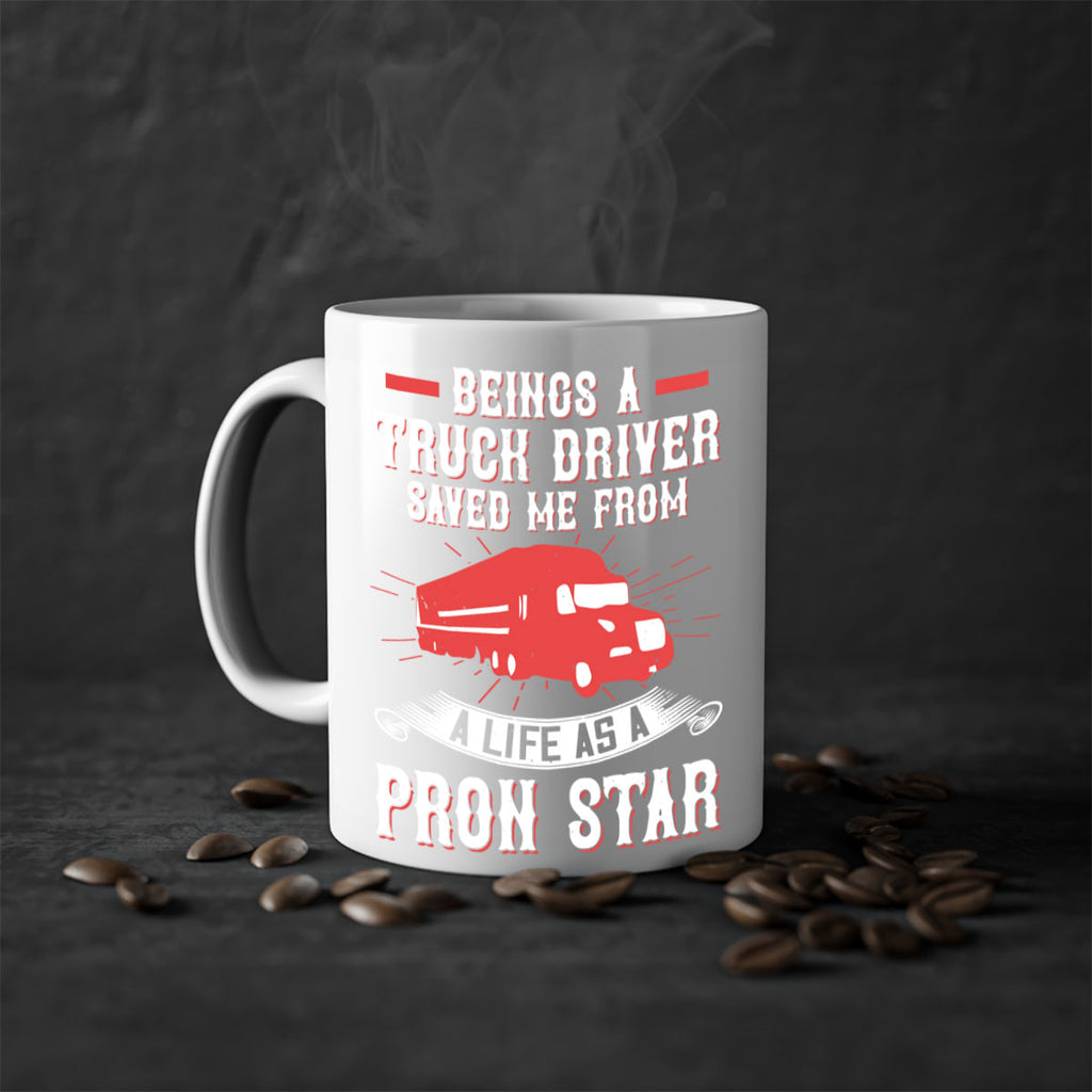 beings a truck driver saved me from a life as a pron star Style 17#- truck driver-Mug / Coffee Cup
