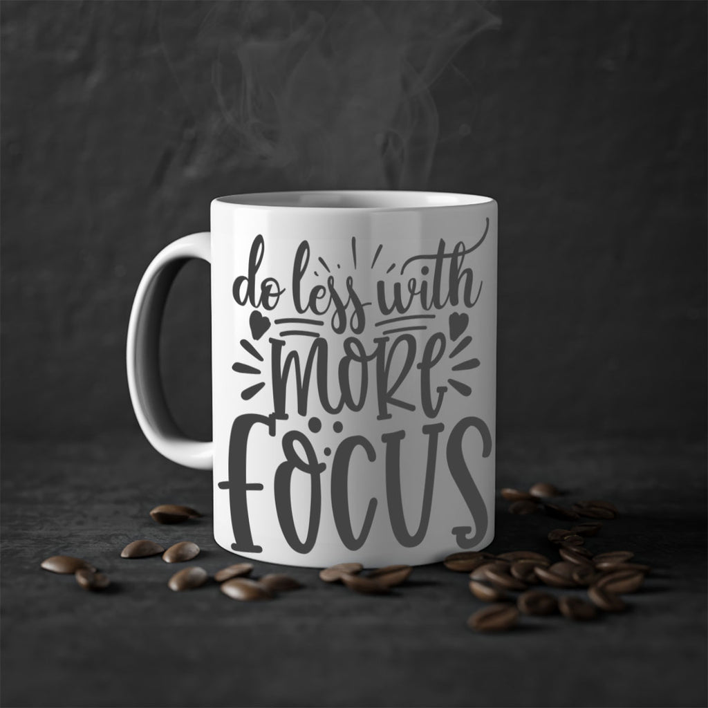 do less with more focus Style 127#- motivation-Mug / Coffee Cup