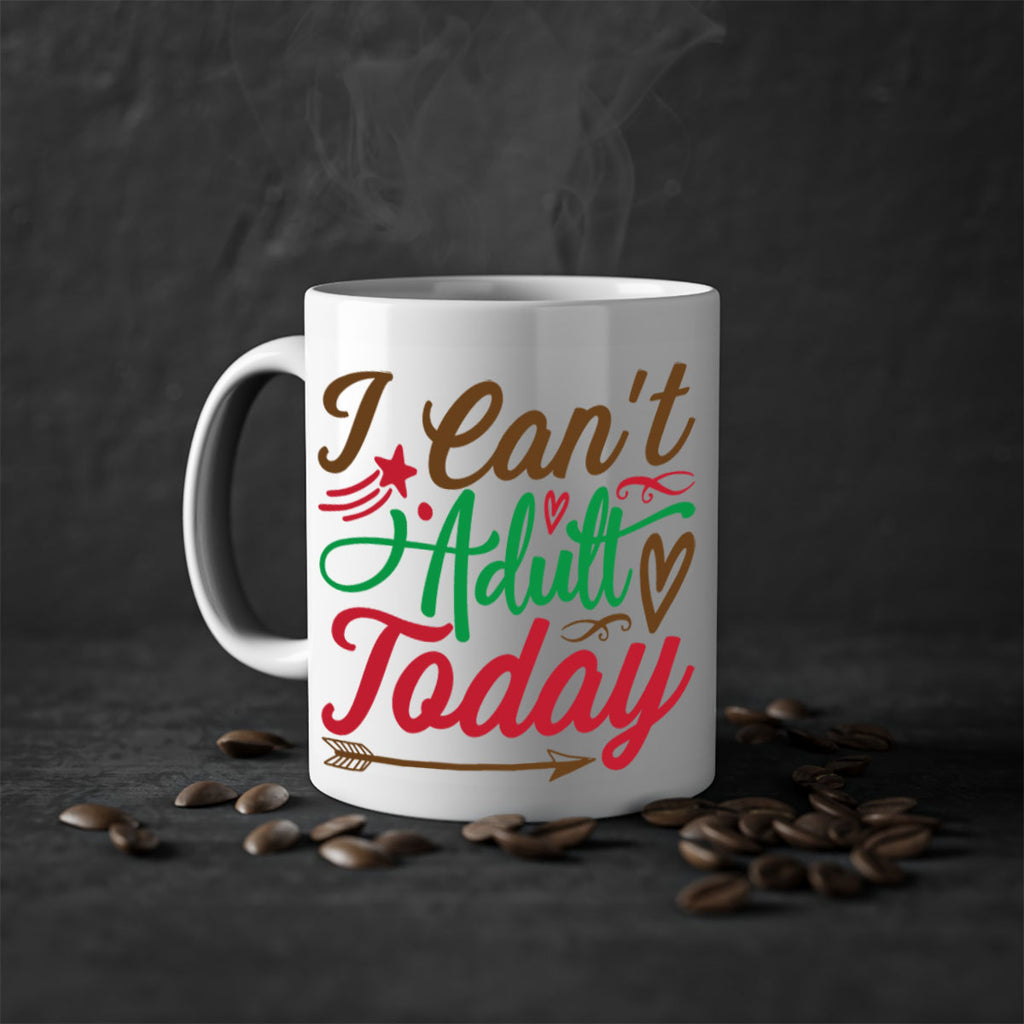 i cant adult today 257#- christmas-Mug / Coffee Cup