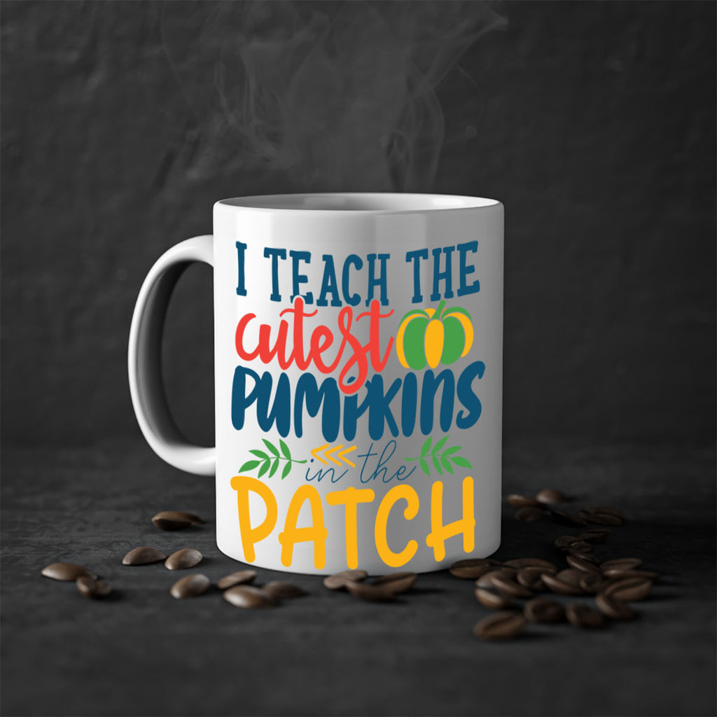 i teach the cutest pumpkins in the patch Style 175#- teacher-Mug / Coffee Cup