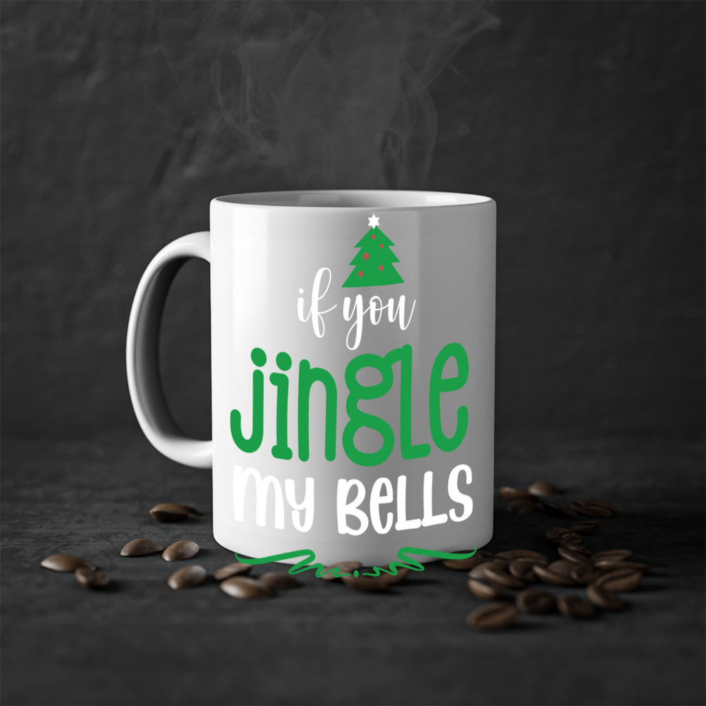 if you jingle my bells style 361#- christmas-Mug / Coffee Cup