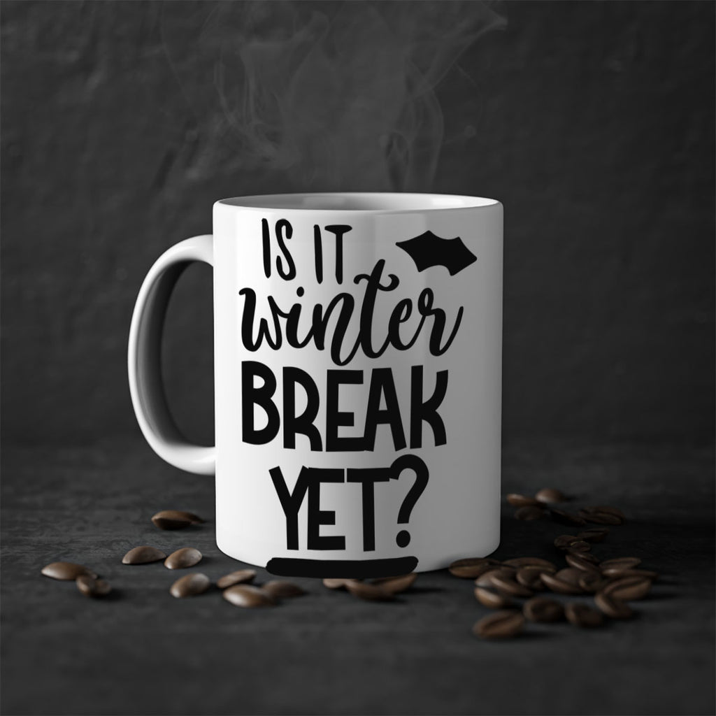 is it winter break yet 395#- mom-Mug / Coffee Cup