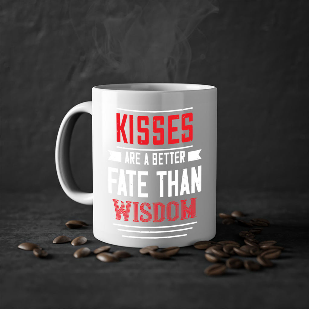 kisses are abetter fate then wisdom 47#- valentines day-Mug / Coffee Cup