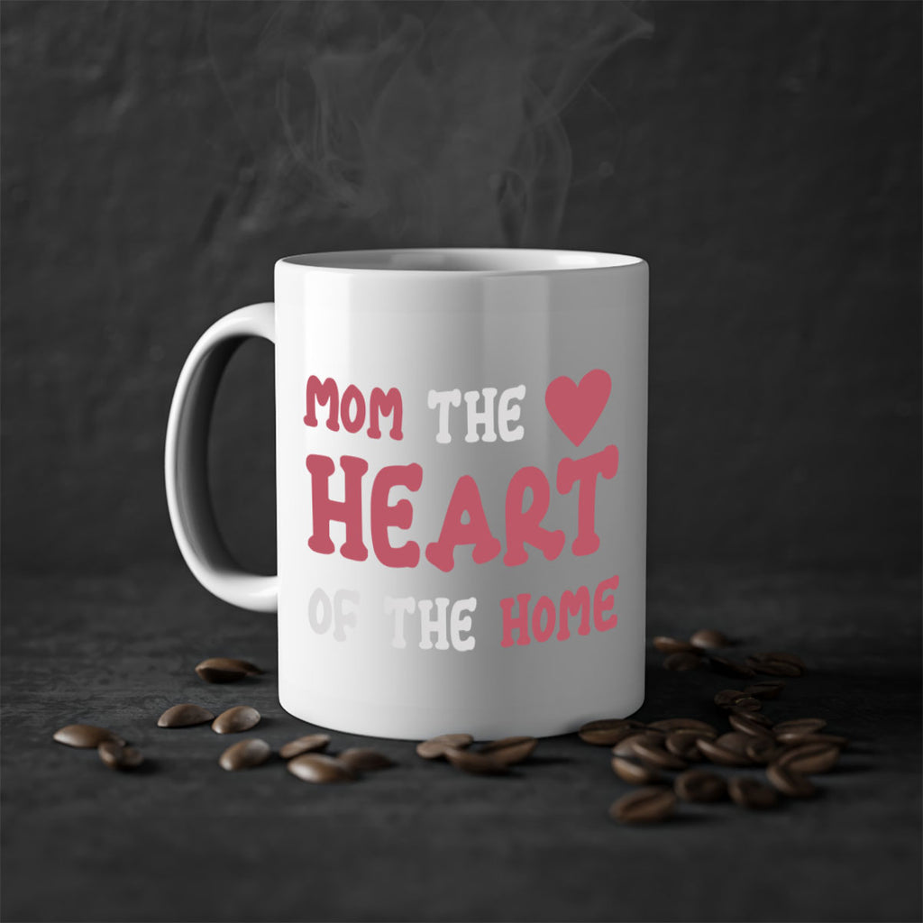 mom the heart of the home 119#- mom-Mug / Coffee Cup
