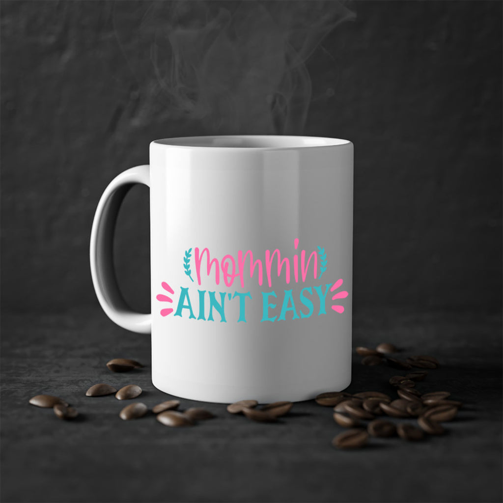 mommin aint easy 313#- mom-Mug / Coffee Cup