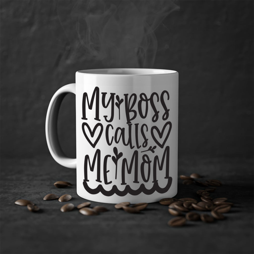 my boss calls me mom 373#- mom-Mug / Coffee Cup