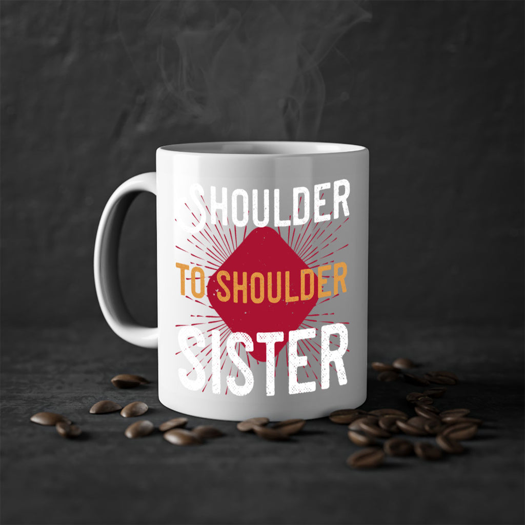 shoulder to shoulder sister 19#- sister-Mug / Coffee Cup