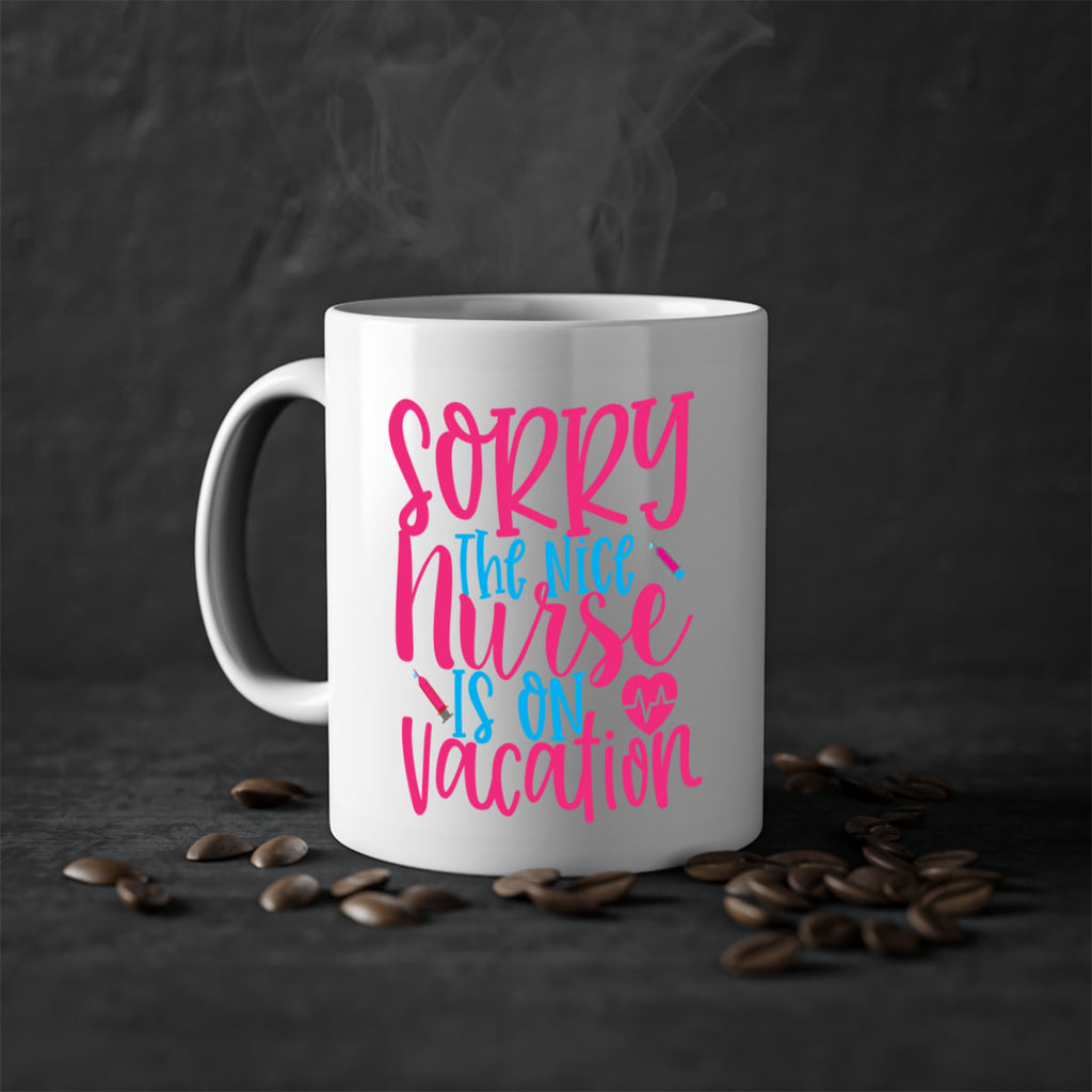 sorry the nice nurse is on vacation Style Style 29#- nurse-Mug / Coffee Cup