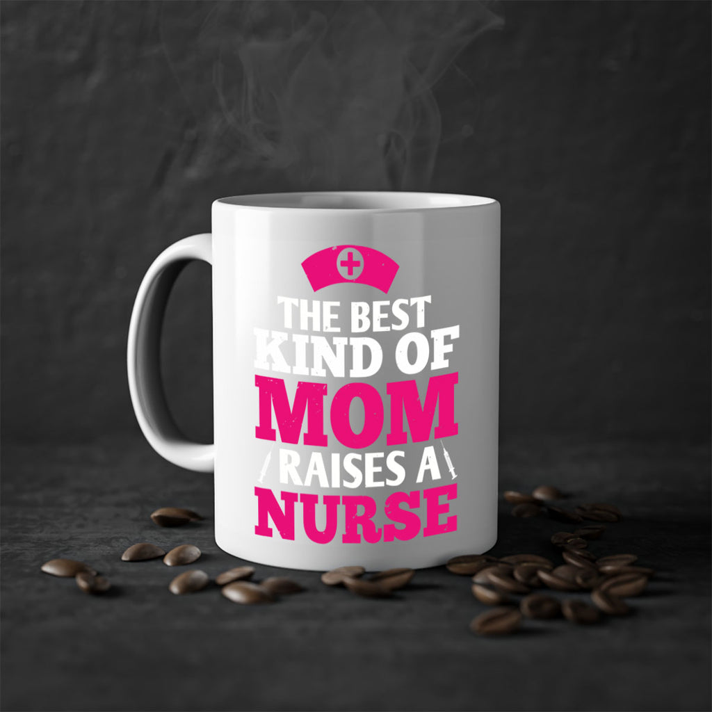 the best kind of mom raises a nurse Style 243#- nurse-Mug / Coffee Cup