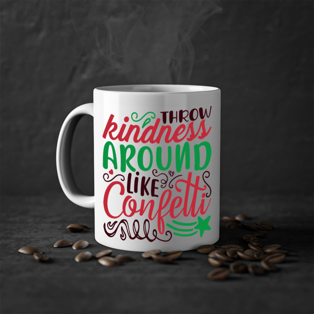 throw kindness around likeconfetti 6#- christmas-Mug / Coffee Cup