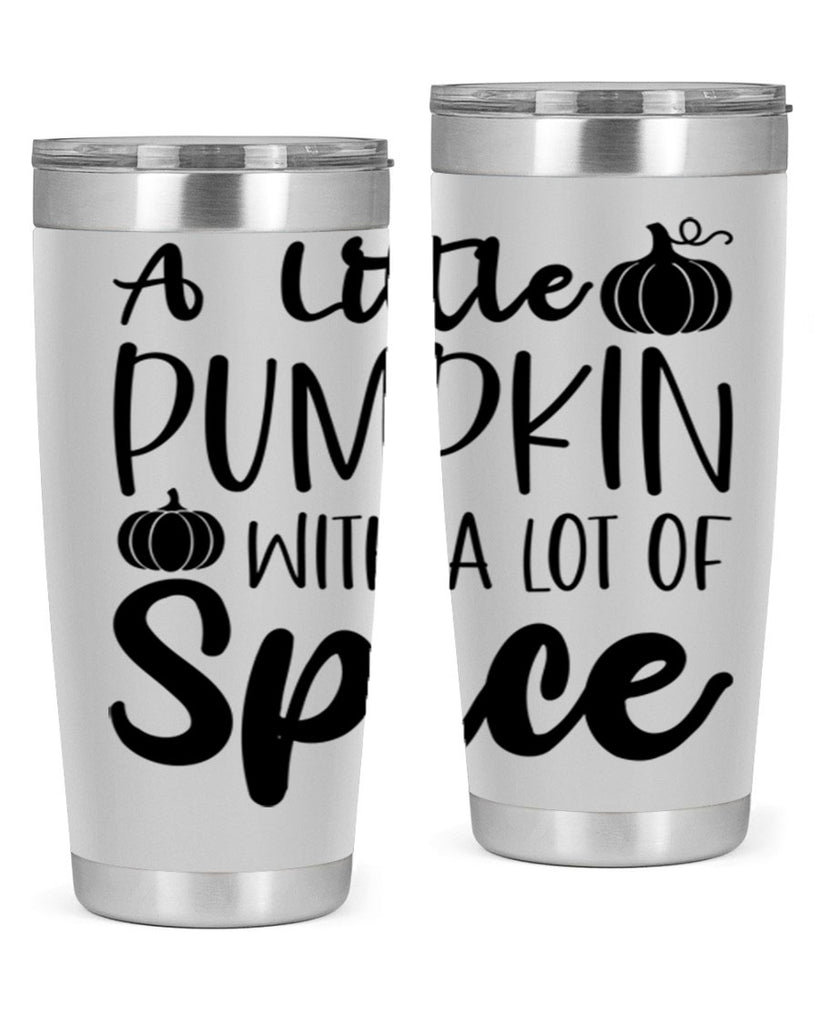 A Little Pumpkin With A Lot Of Spice 1#- fall- Tumbler