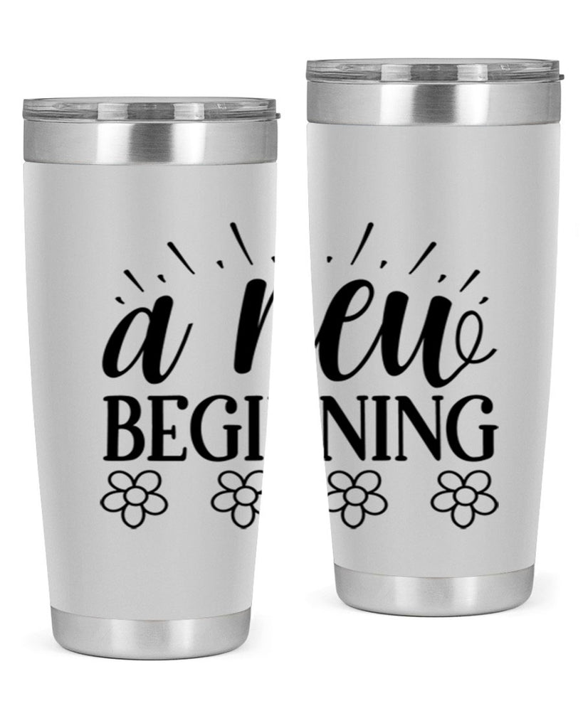 A new beginning  15#- spring- Tumbler