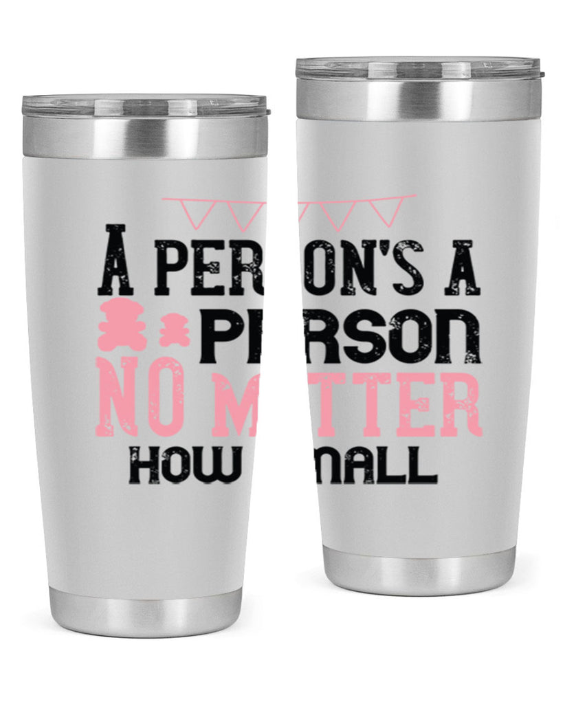 A persons a person no matter how small Style 53#- baby- Tumbler