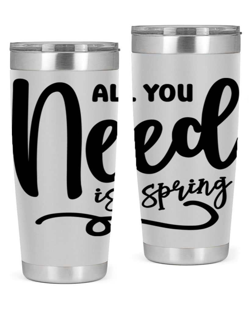 All You Need is Spring16#- spring- Tumbler