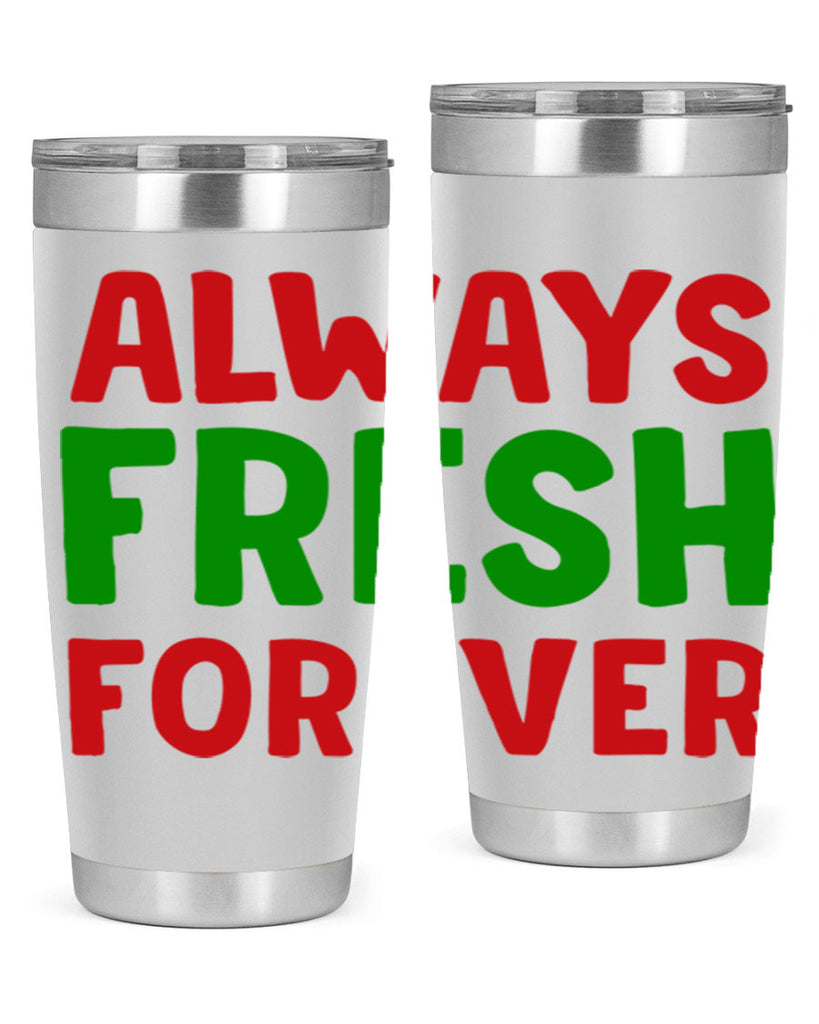 Always Fresh Forever 11#- winter- Tumbler