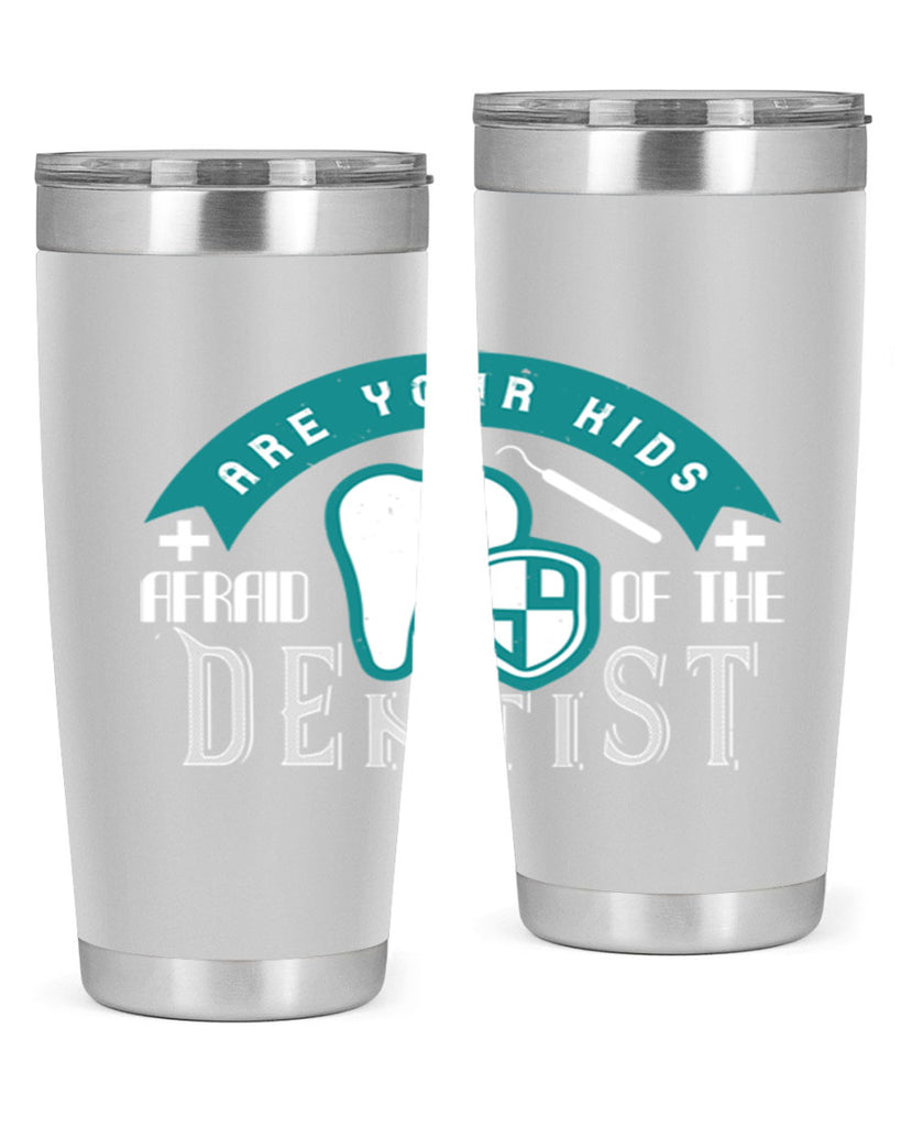 Are your kids afraid of the Dentist Style 6#- dentist- tumbler