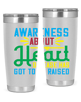 Awareness about heart disease has got to be raised Style 28#- self awareness- Tumbler