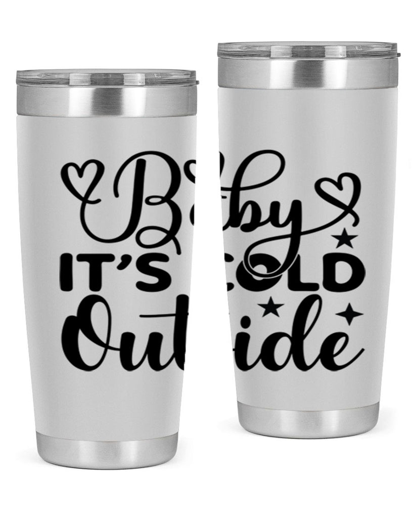 Baby its cold outside 20#- winter- Tumbler