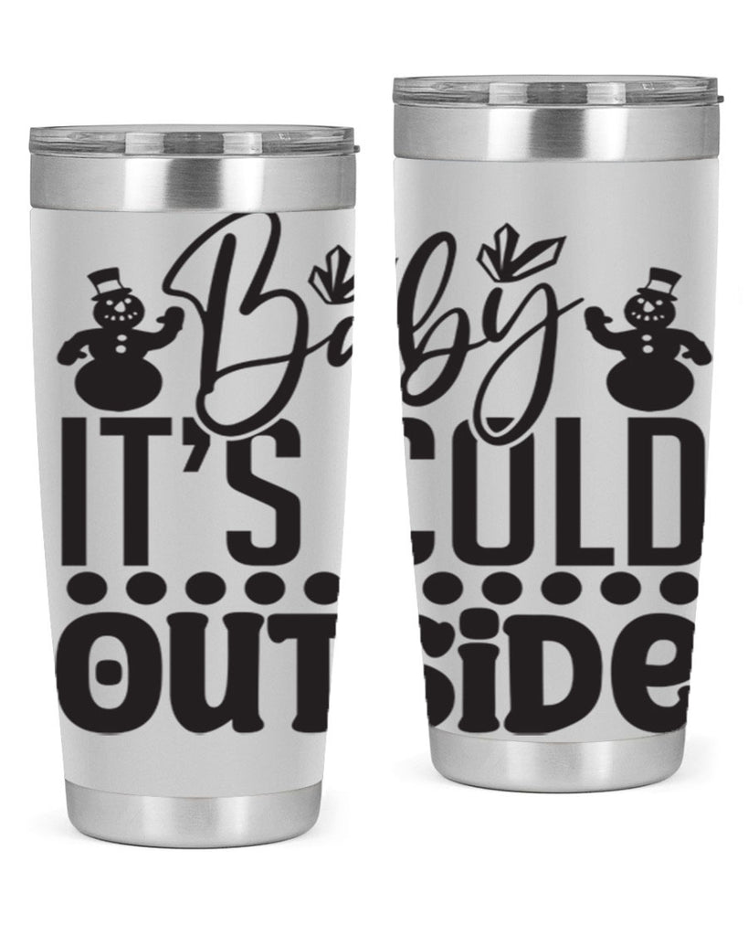 Baby its cold outside 21#- winter- Tumbler
