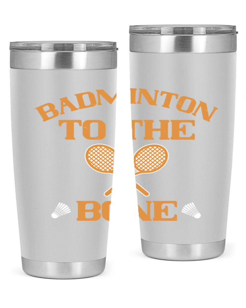 Badminton to the Bone 2344#- badminton- Tumbler