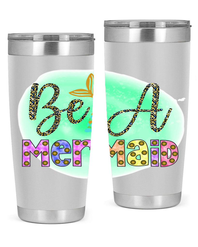 Be A Mermaid 51#- mermaid- Tumbler