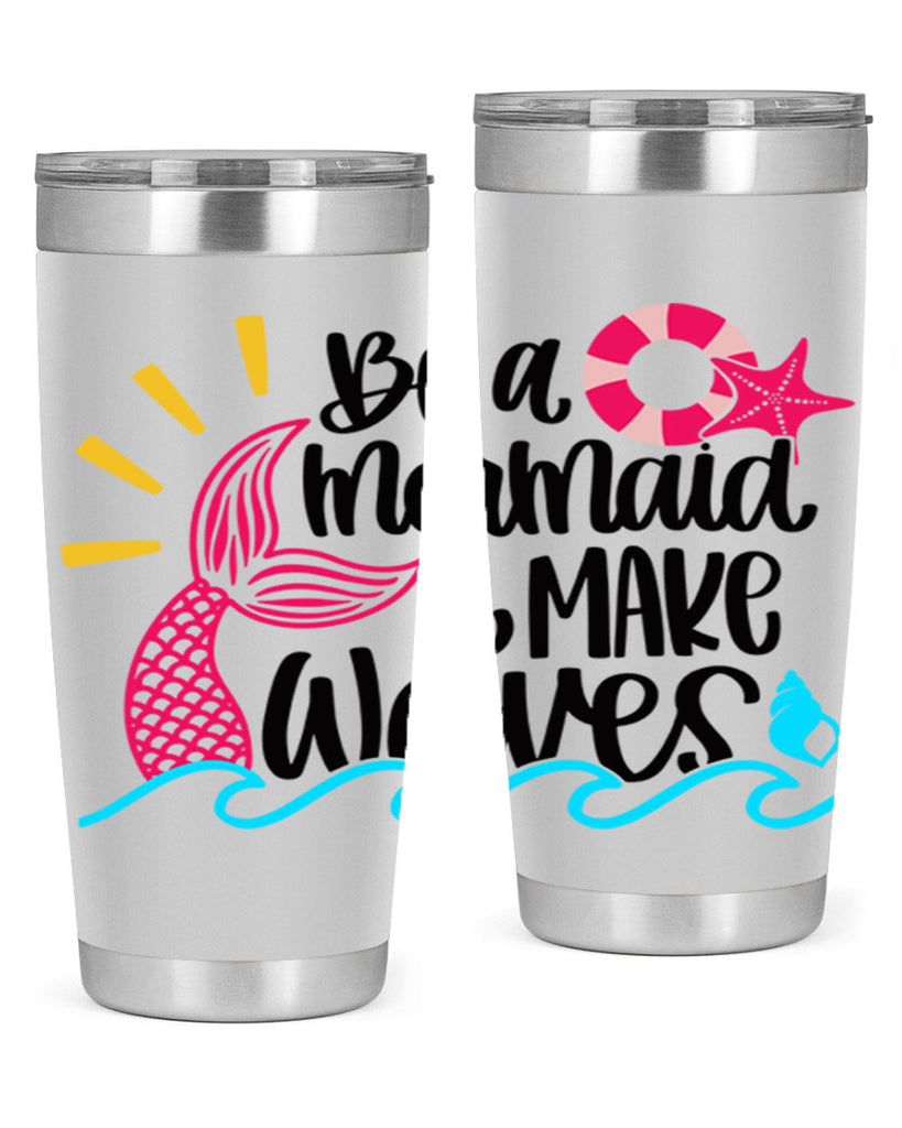 Be A Mermaid Make Waves Style 53#- summer- Tumbler