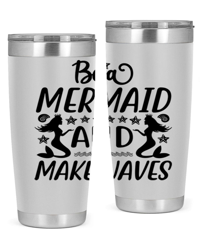 Be a MErmaid and make 55#- mermaid- Tumbler