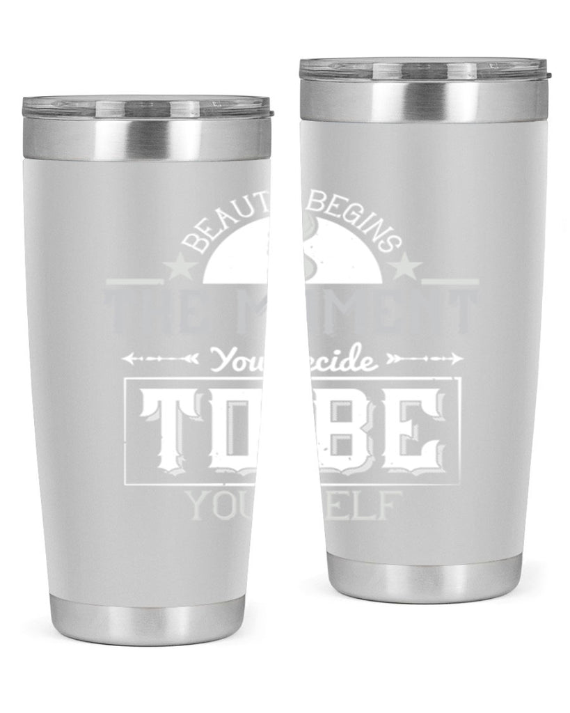 Beauty begins the moment you decide to be yourself Style 170#- make up- Tumbler