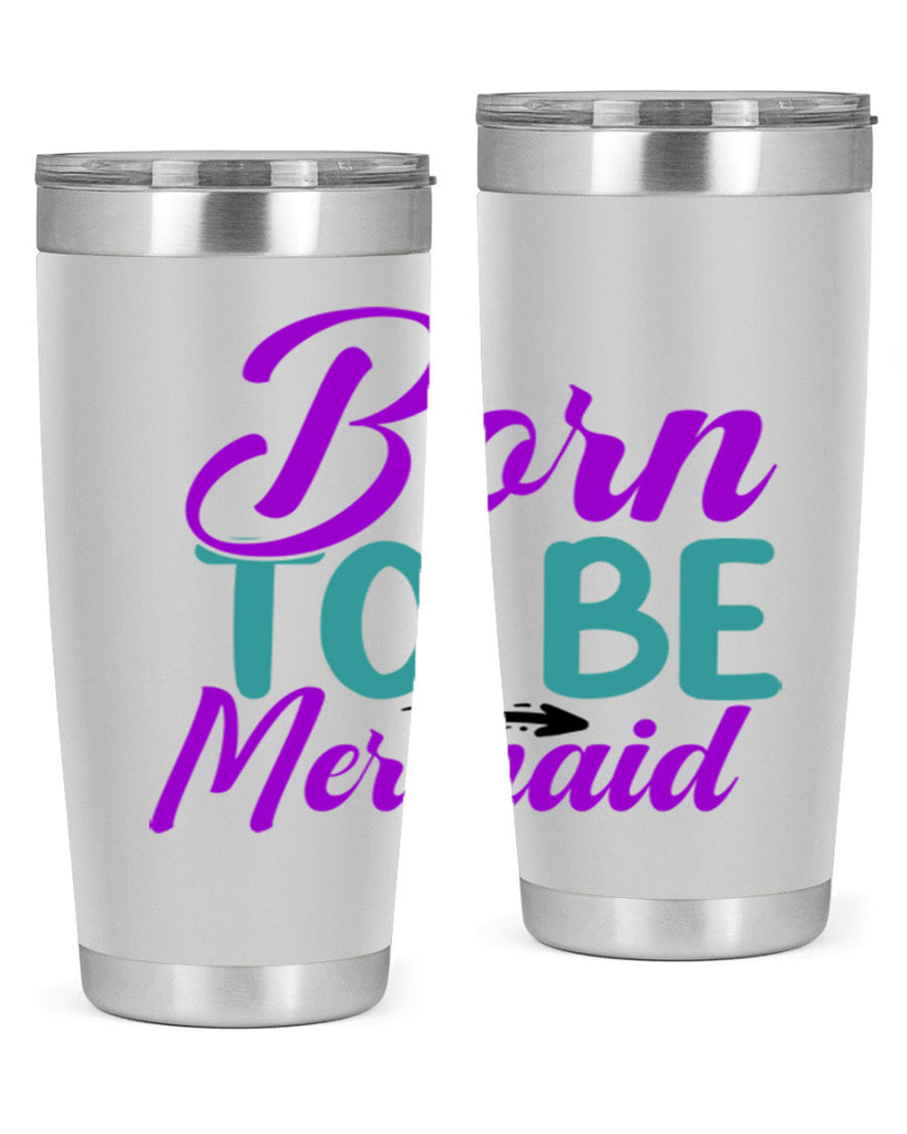 Born To Be Mermaid 82#- mermaid- Tumbler