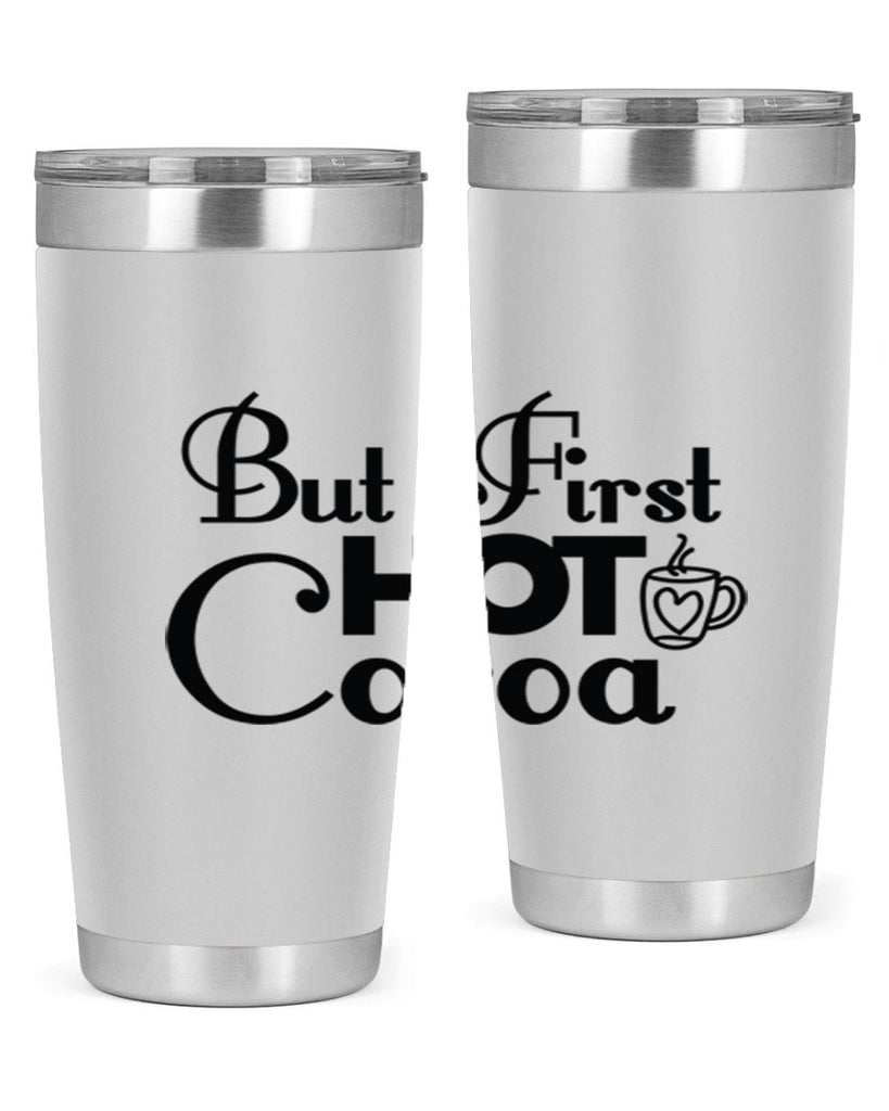 But First Hot Cocoa 31#- winter- Tumbler