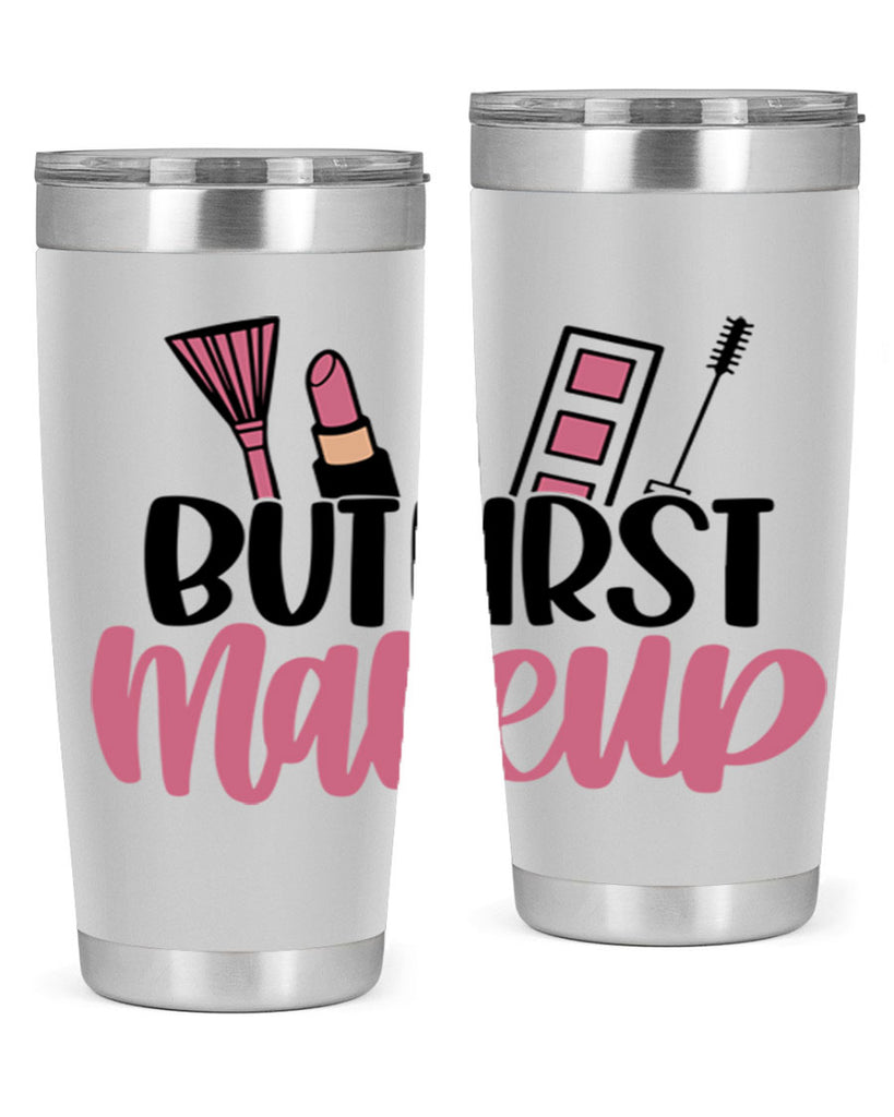 But First Makeup Style 115#- make up- Tumbler