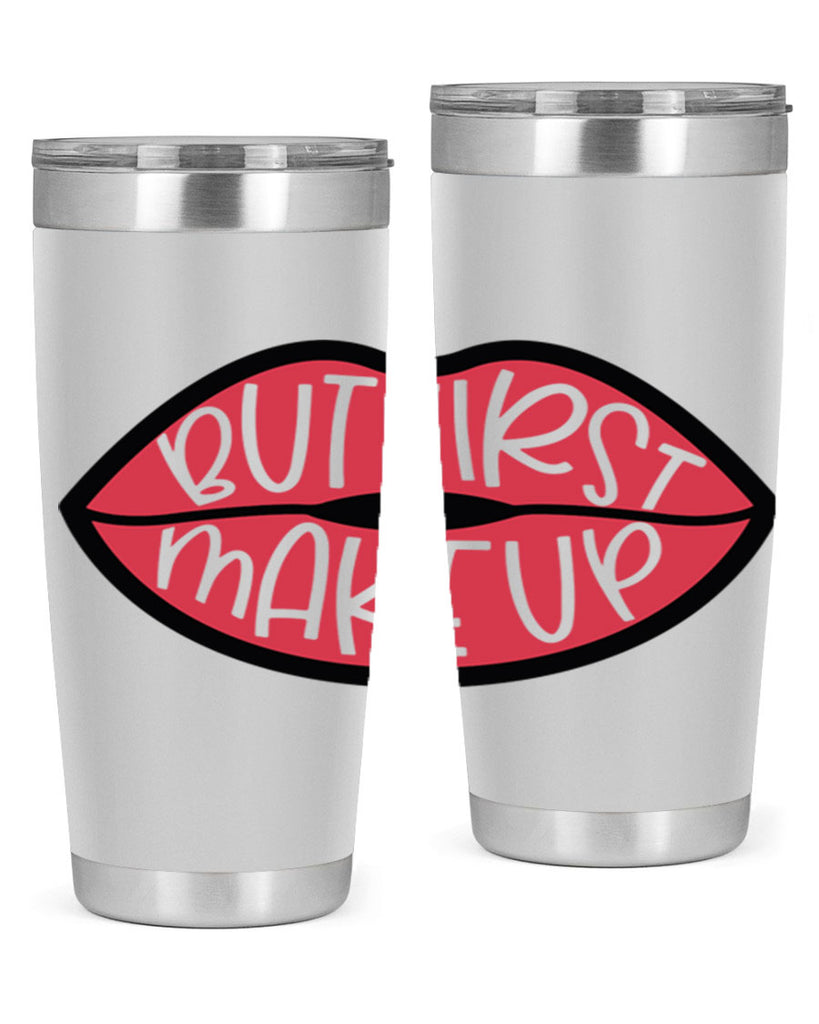 But First Makeup Style 116#- make up- Tumbler