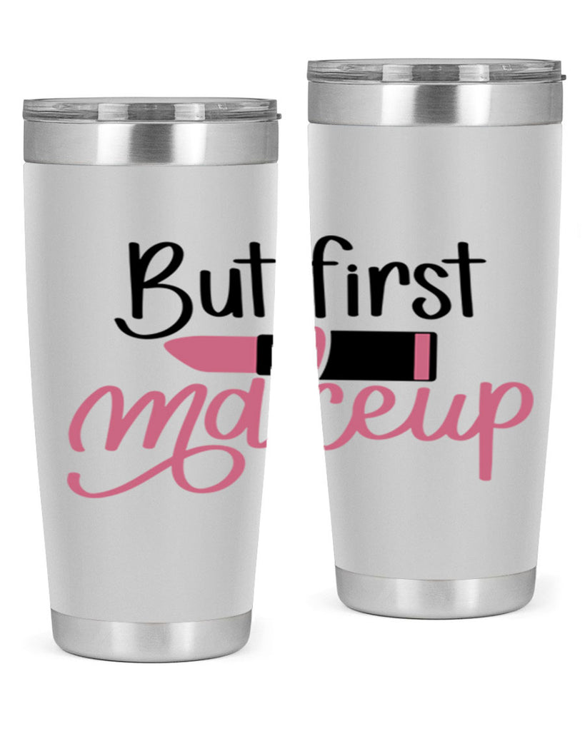 But First Makeup Style 117#- make up- Tumbler