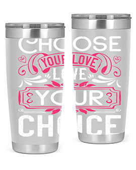 Choose your love Love your choice Style 4#- dog- Tumbler