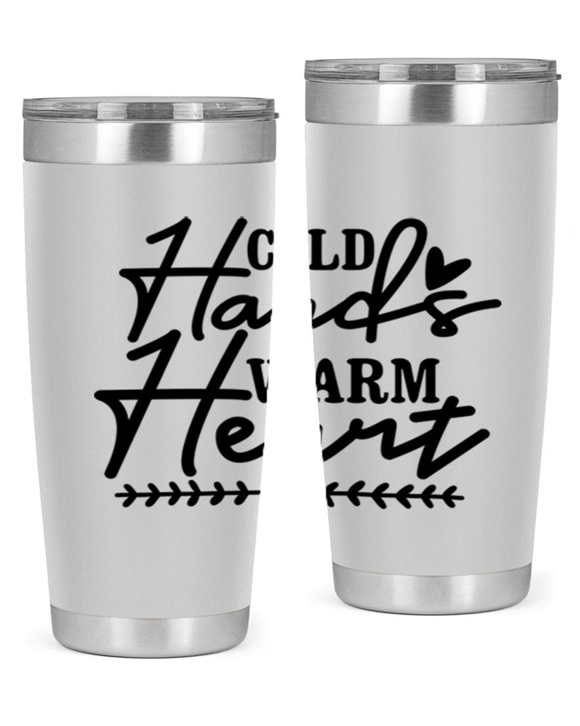 Cold Hands Warm Heart 45#- winter- Tumbler