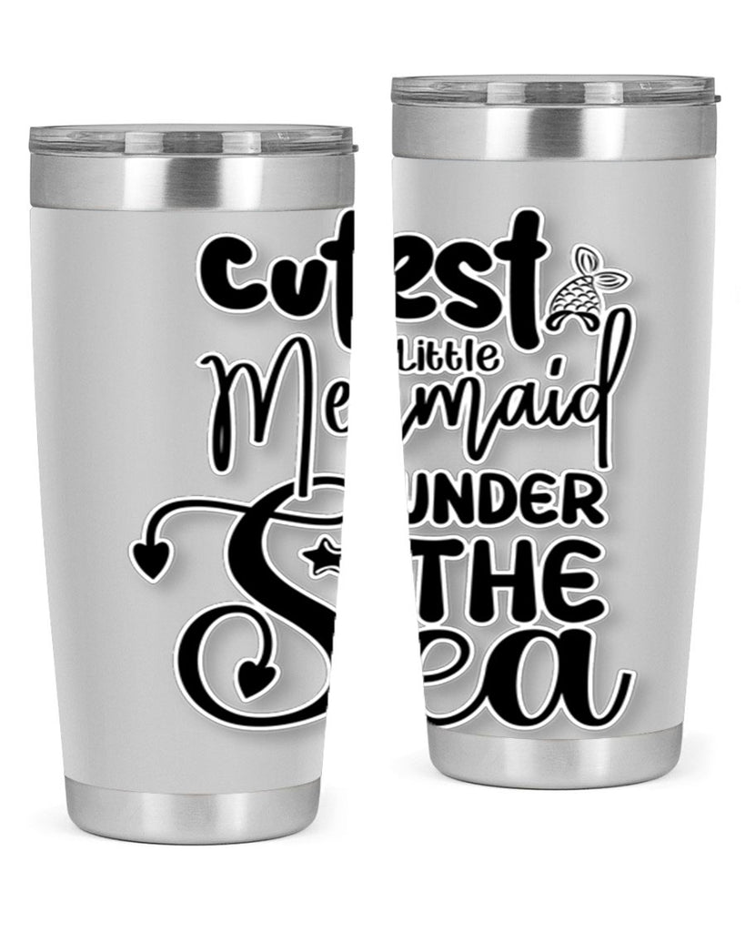 Cutest Little Mermaid Under The 98#- mermaid- Tumbler