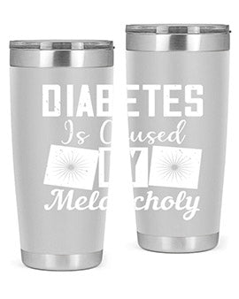 Diabetes is caused by melancholy Style 49#- diabetes- Tumbler