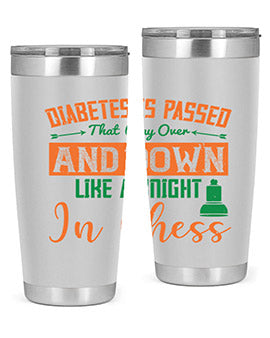 Diabetes is passed that way over and down like a knight in chess Style 48#- diabetes- Tumbler