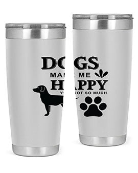 Dogs Make Me Happy Style 44#- dog- Tumbler