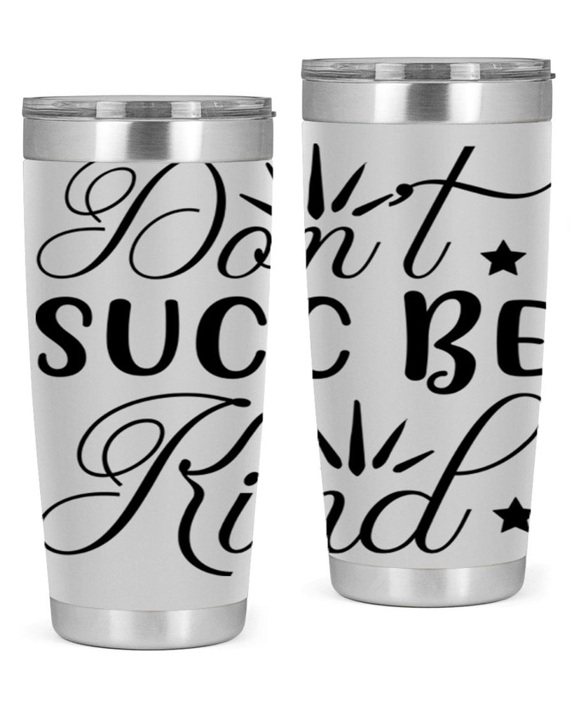 Dont Succ Be Kind 95#- winter- Tumbler