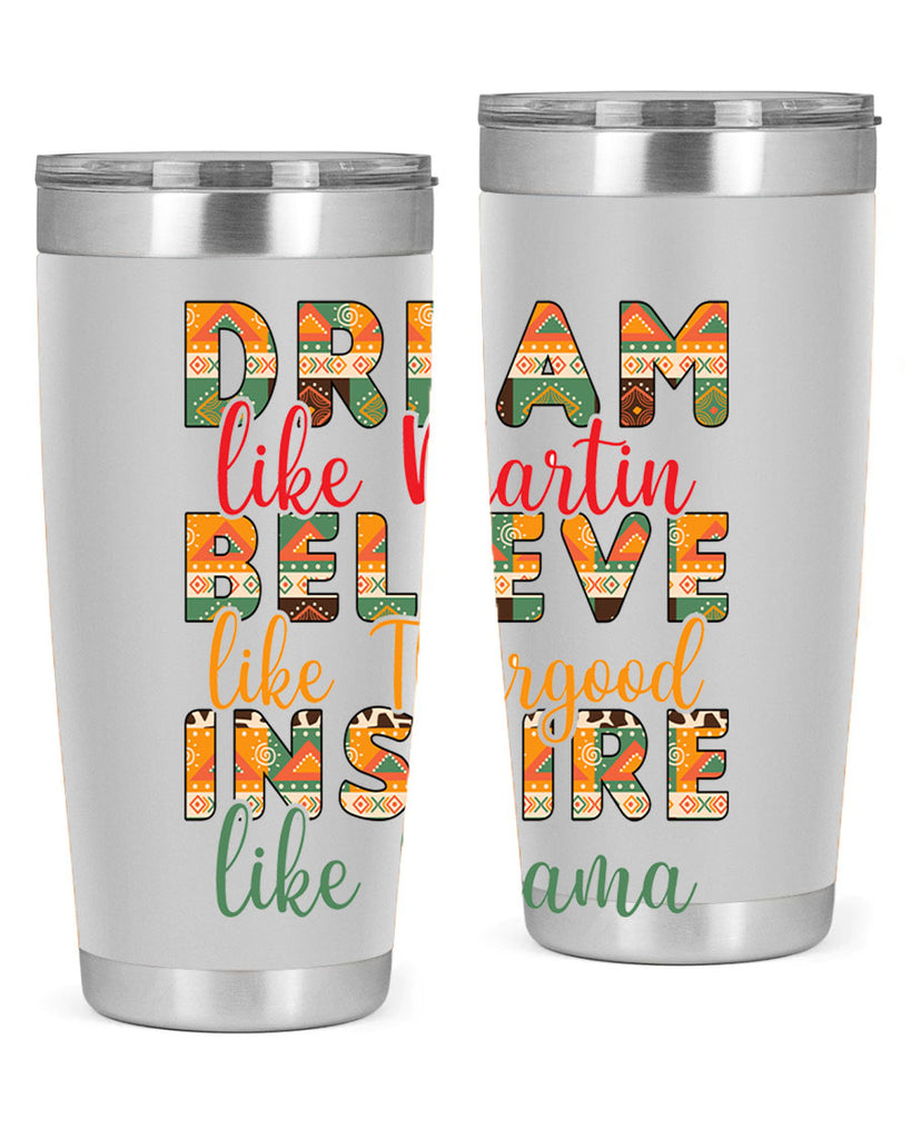 Dream Believe Inspire Junteenth Png 31#- Juneteenth- tumbler