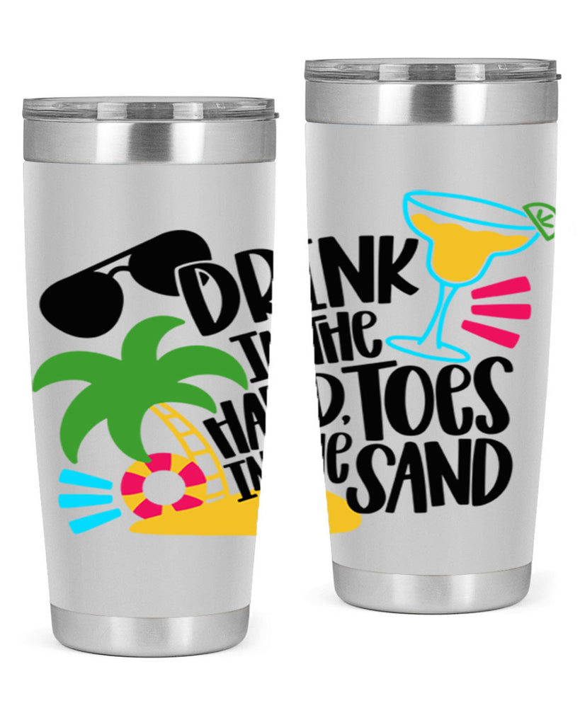 Drink In The Hand Toes In The Sand Style 48#- summer- Tumbler