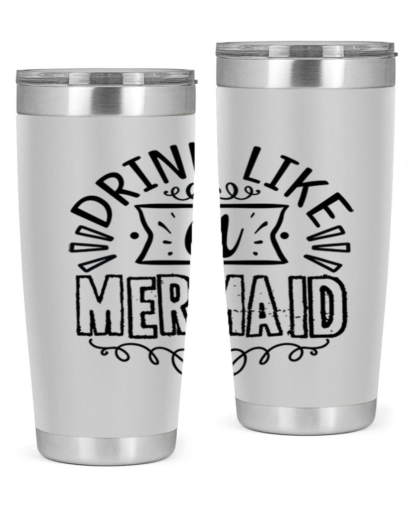 Drink like a mermaid 143#- mermaid- Tumbler
