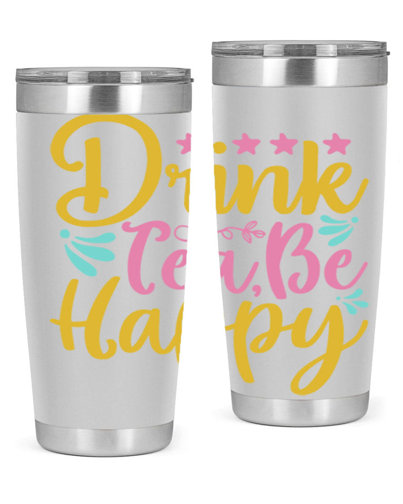 Drink tea be happy Style 67#- summer- Tumbler