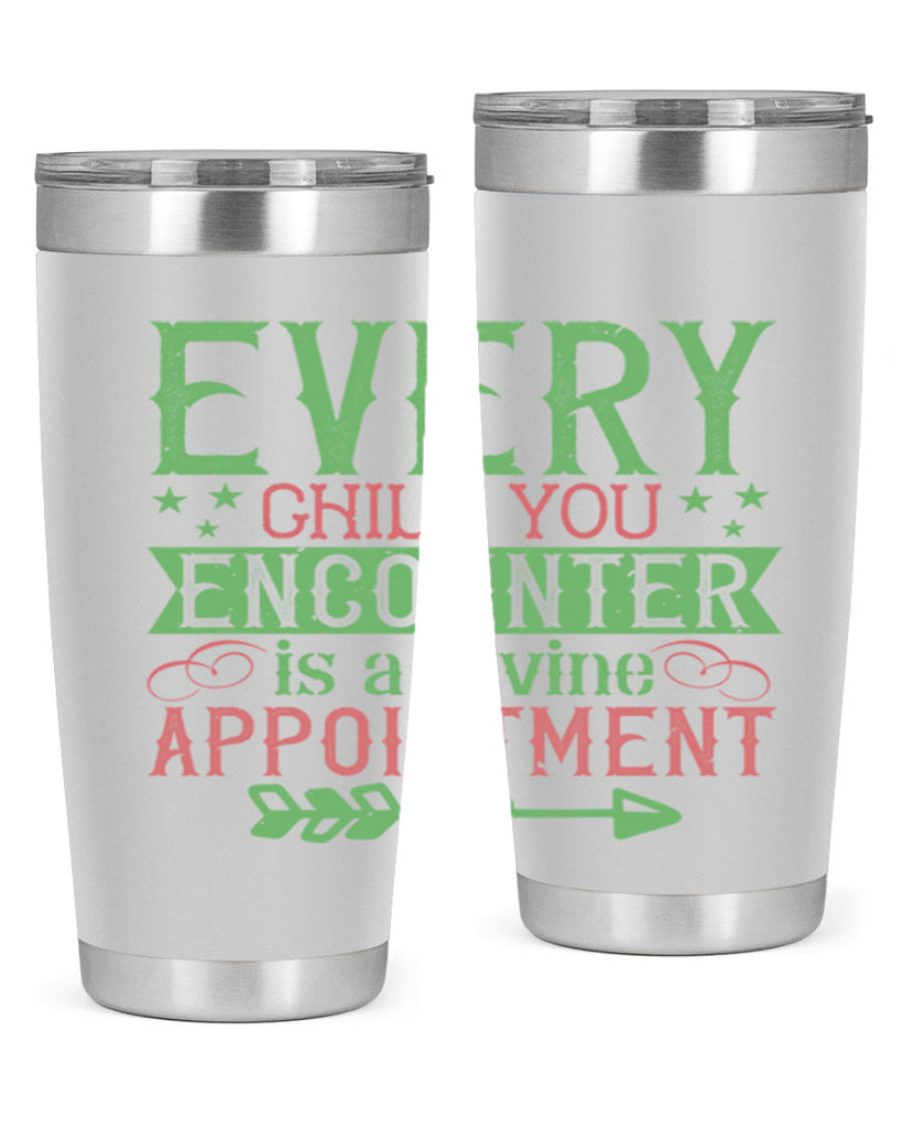 Every child you encounter is a divine appointment Style 22#- baby- Tumbler